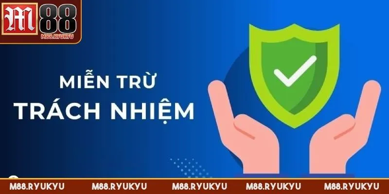 M88 đã thiết lập các quy định miễn trừ trách nhiệm đặc biệt
