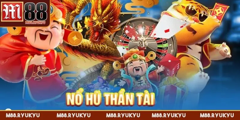 Nổ hũ Thần Tài trò chơi slot hấp dẫn tượng trưng cho may mắn